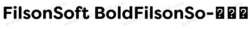 FilsonSoft BoldFilsonSo字体转换